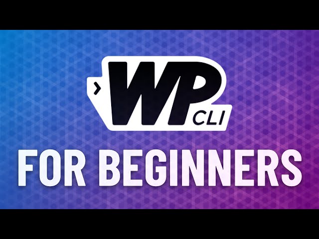 WP-CLI FOR BEGINNERS - Manage multiple WordPress sites easy