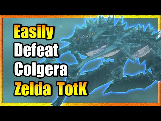 How to Easily Defeat Colgera: Zelda TotK