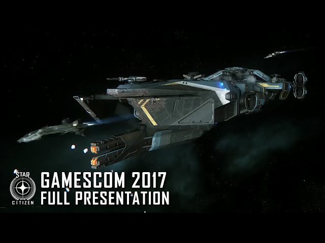 Star Citizen: Gamescom Presentation 2017