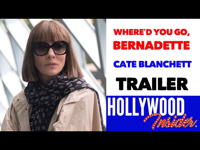 WHERE'D YOU GO BERNADETTE TRAILER 2019 | Cate Blanchett, Billy Crudup, Kristen Wiig