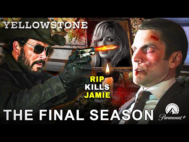 Yellowstone Final Season: Rip Kills Jamie!