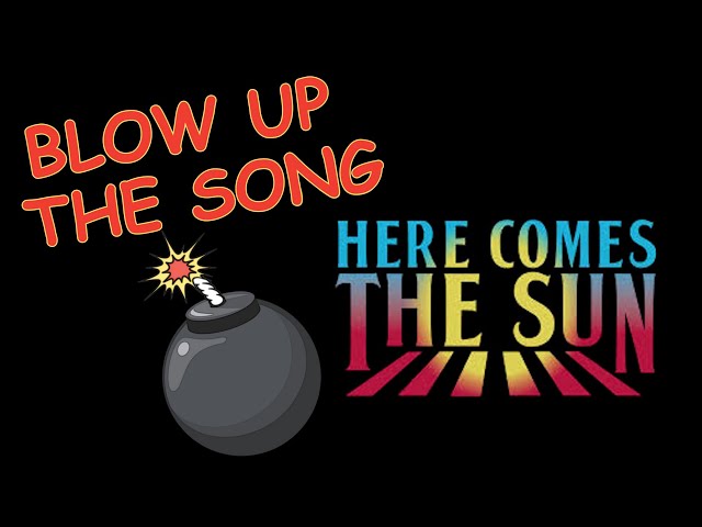 No Lennon? No Problem - HERE COMES THE SUN [The Beatles] - BLOW UP the SONG, Ep. 1