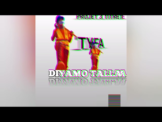 Tyfa afro bounkiling_-_Diyamo talla(Audio) officiel