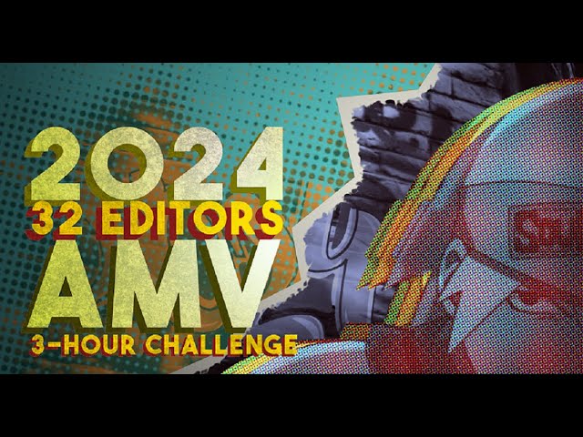 32 Editors 1 AMV | 3 Hour Challenge! (2024 - Playboi Carti)