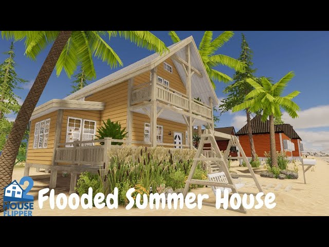 HOUSE FLIPPER 2 / Flooded Summerhouse