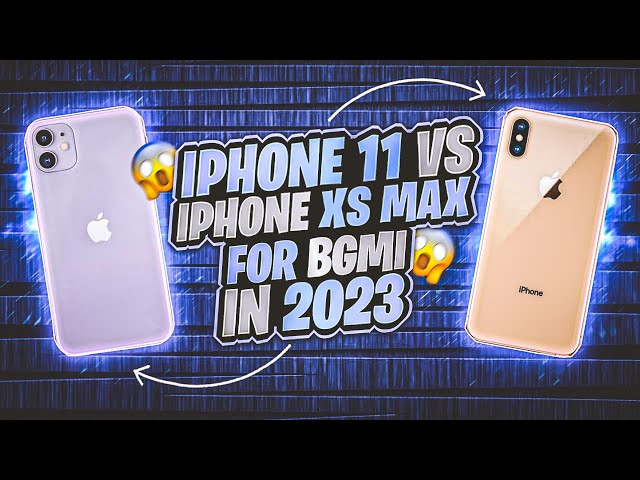 🔥iPhone 11 Vs iPhone XS Max | WHICH IS BEST IN 2024 FOR PUBG BGMI | Full Comparison