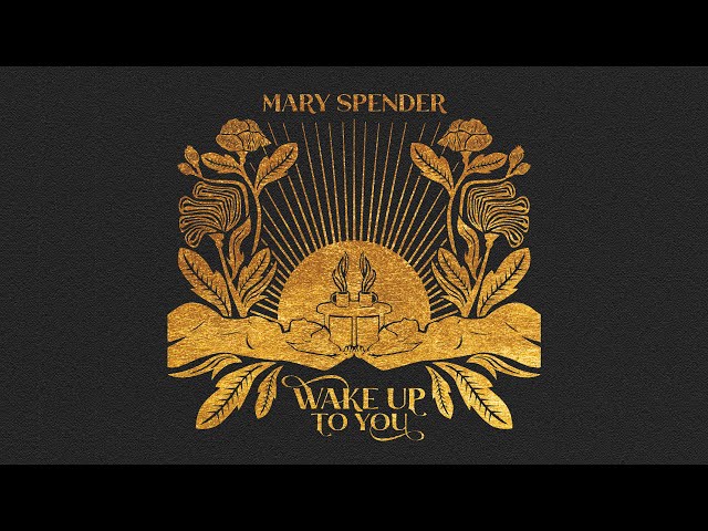 Wake Up To You (Official Audio) | Mary Spender