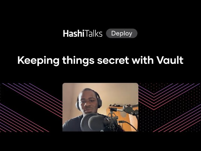 Keeping things secret with Vault