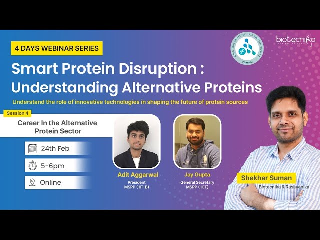 Day 4: Smart Protein Disruption Webinar: Career in Alternative Protein Sector #alternativeprotein