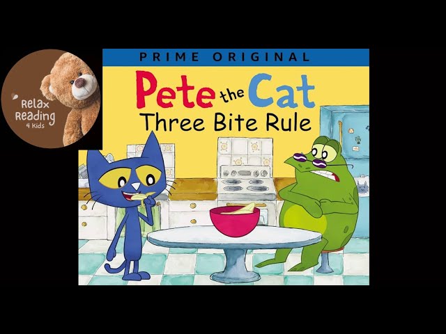 Pete the Cat Three bite rule - Read Aloud for kids