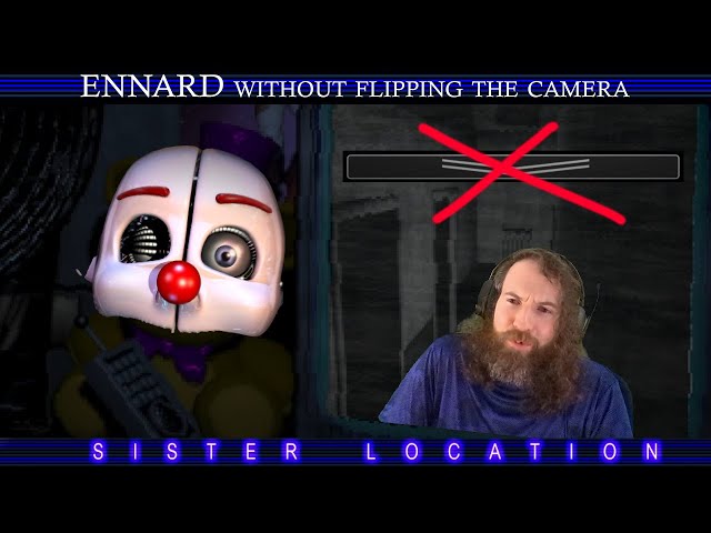 Ennard Battle but I don't even Flip the Cameras - FNaF Sister Location