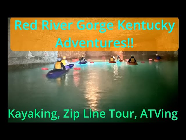 Red River Gorge, KY Adventure Destination.  Kayaking, atving, zip line canopy tour, and hiking!
