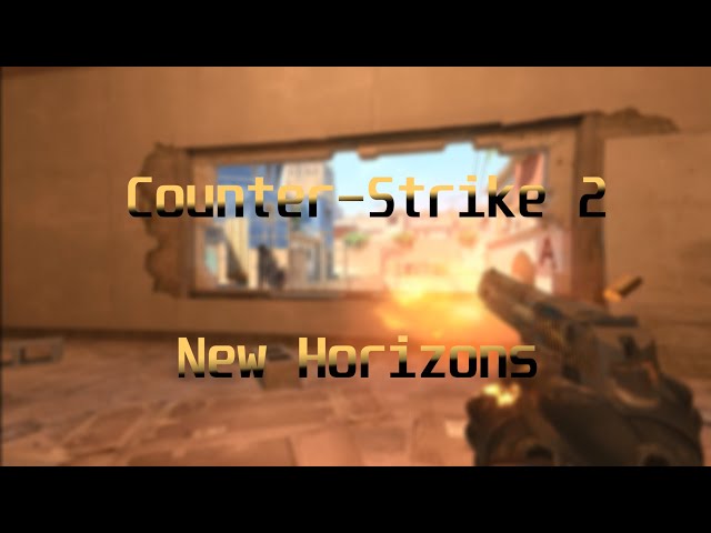 Counter-Strike 2 - New Horizons