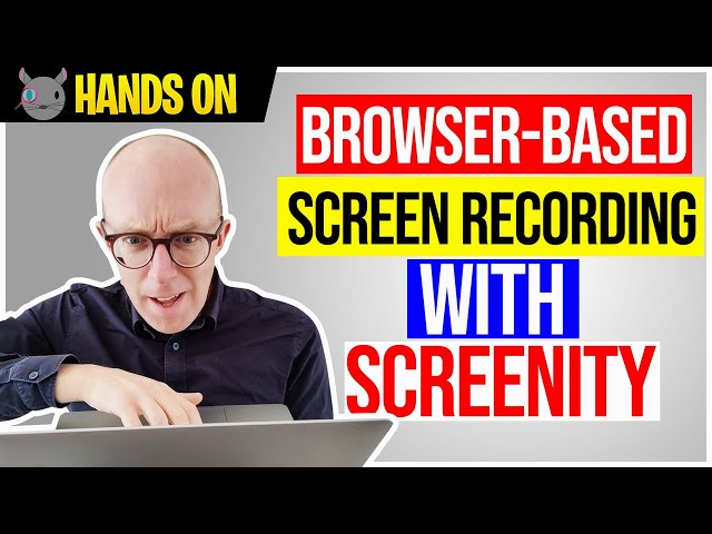 Hands on - Browser-based Screen recording with Screenity