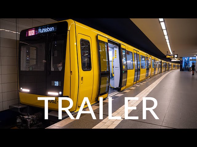 TRAILER Die Berliner U-Bahn 2019 - vom Kommen und Gehen