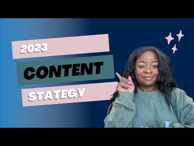 How to Plan Content Strategy for 2023 - Easy tips for creating successful content in the year ahead!