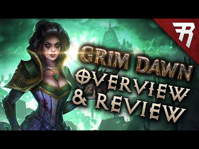 Grim Dawn: Between Diablo 3 & Path of Exile - Overview and Review (Gameplay)