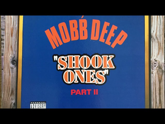 Mobb Deep- Shook Ones pt 2