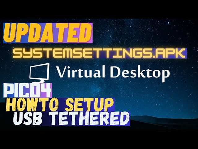 UPDATED | HOW TO Enable USB Tethered on PICO 4