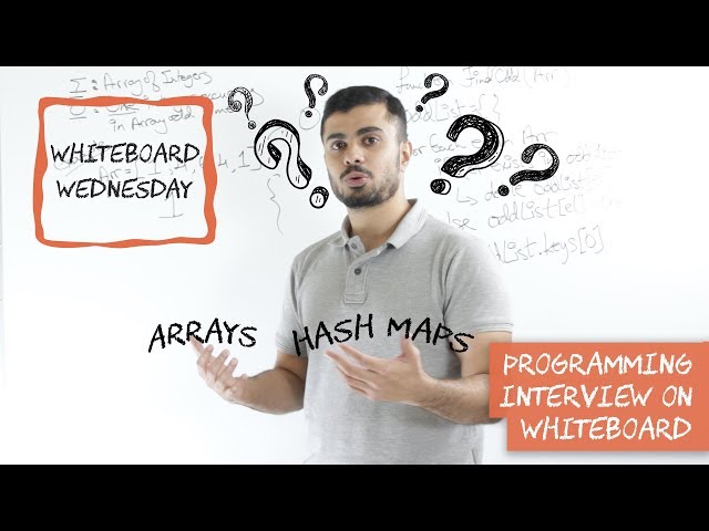 Whiteboard Interview with Arrays and Hash Maps - Whiteboard Wednesday