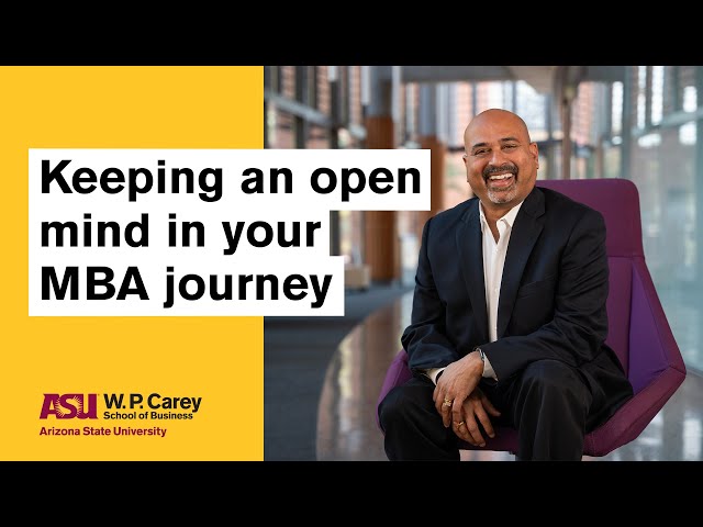 Keeping an open mind in your MBA journey | ASU Executive Connections
