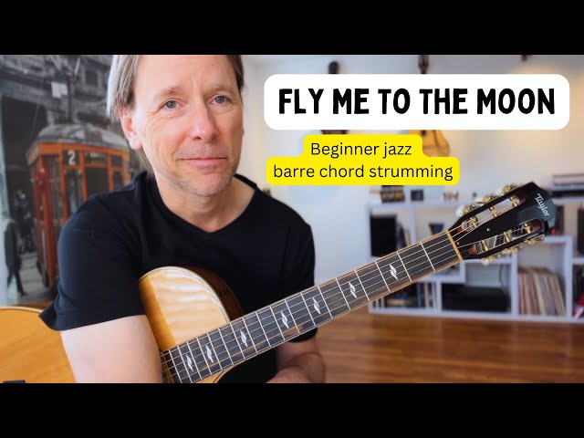 Fly Me To The Moon, beginner jazz barre chord strumming