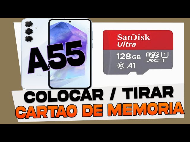 Como Colocar ou Tirar Cartao de Memoria do Samsung Galaxy A55