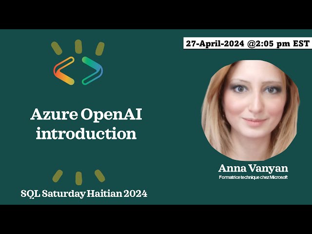 Azure OpenAI introduction -  Anna Vanyan