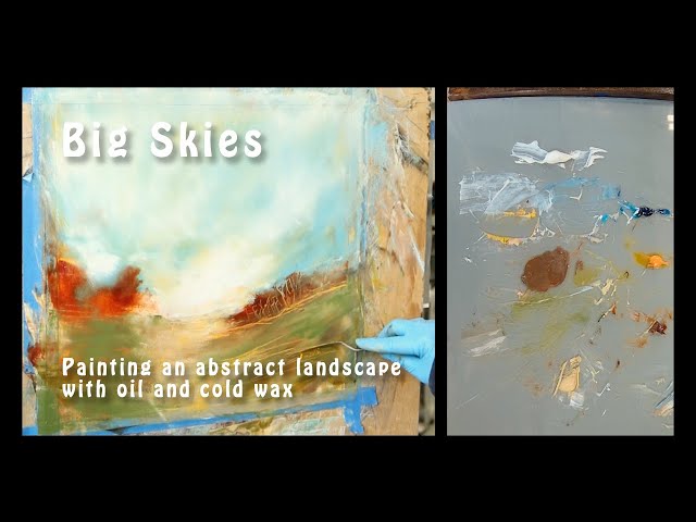 Big Skies - an abstract landscape in oil and cold wax - relaxing