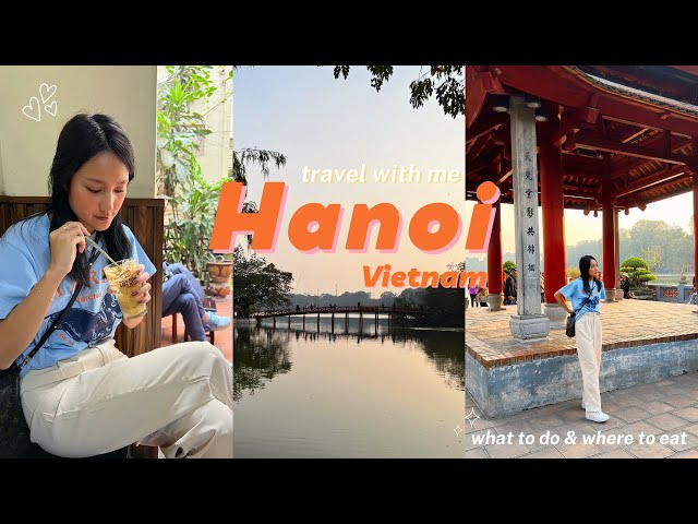 first day in hanoi 🇻🇳 | egg coffee, pho, bun cha | vietnam travel vlog | where to visit + prices
