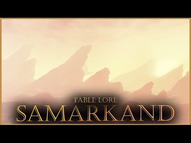 Samarkand | Fable Lore