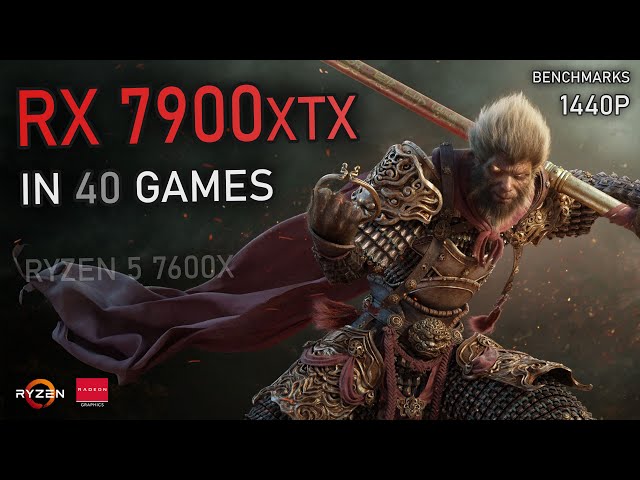 RX 7900XTX -  40 GAMES Tested at 1440P | Ray Tracing, FSR3 & More