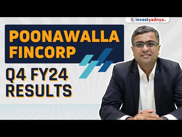 Poonawalla Fincorp Q4 FY24 Results Analysis!