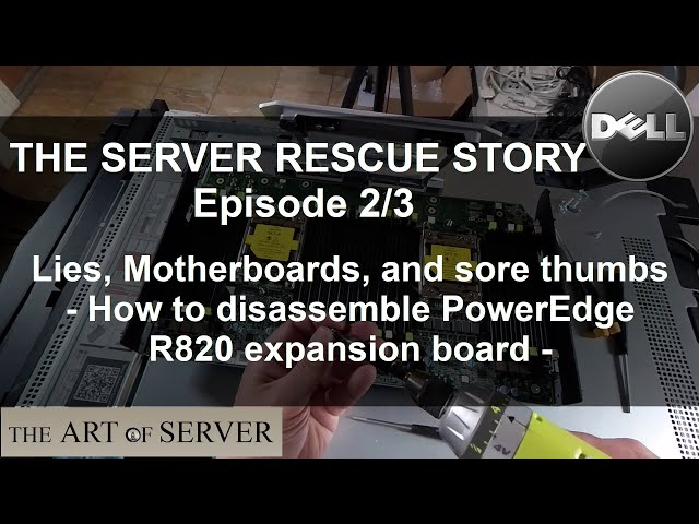 The Server Rescue Story Ep 2/3 | Lies, motherboards, and sore thumbs (R820 expansion motherboard)