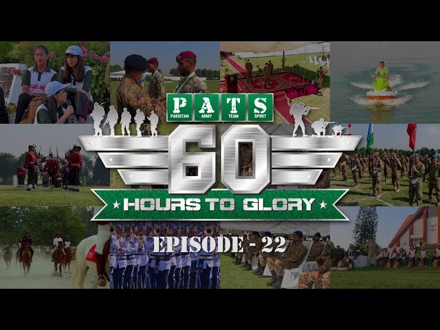 4th Intl PATS | 60 Hours to Glory; Military Reality Show | Episode - 22 | 28 August 2021 | ISPR