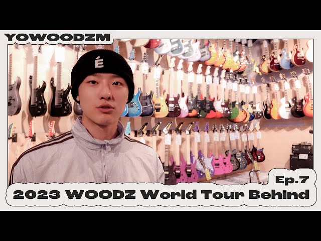 [YOWOODZM] 원하는 게 있으면 가져야지🎸💸 | 2023 WOODZ World Tour Behind Ep.7