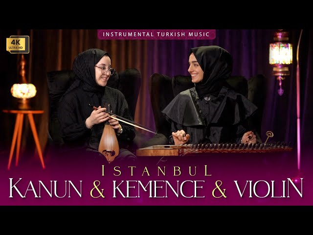 Istanbul Kanun & Kemençe & Violin | Instrumental Turkish Ottoman Music