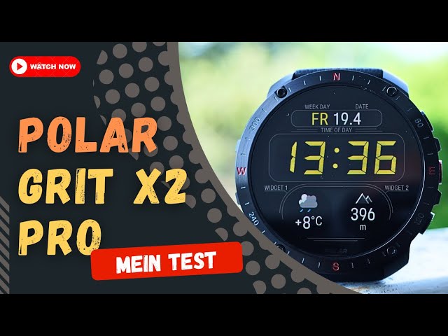 Polar Grit X2 Pro im Test:  Kann Polar liefern...?