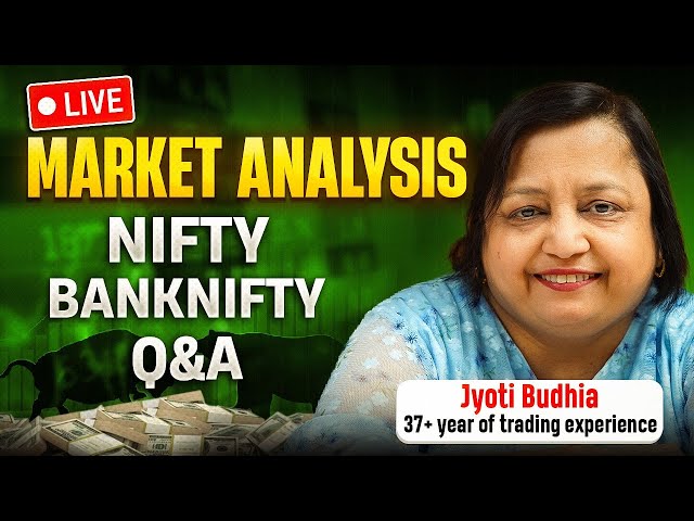 🔴 Live Market Analysis ft. Jyoti Budhia | Nifty50 | Banknifty