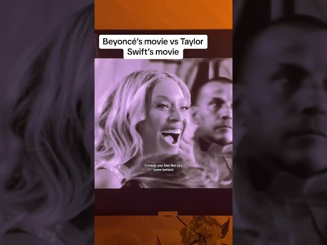 Beyoncé’s movie vs Taylor Swift’s movie