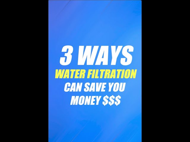 How Water Filtration can save you money $$$ #shorts