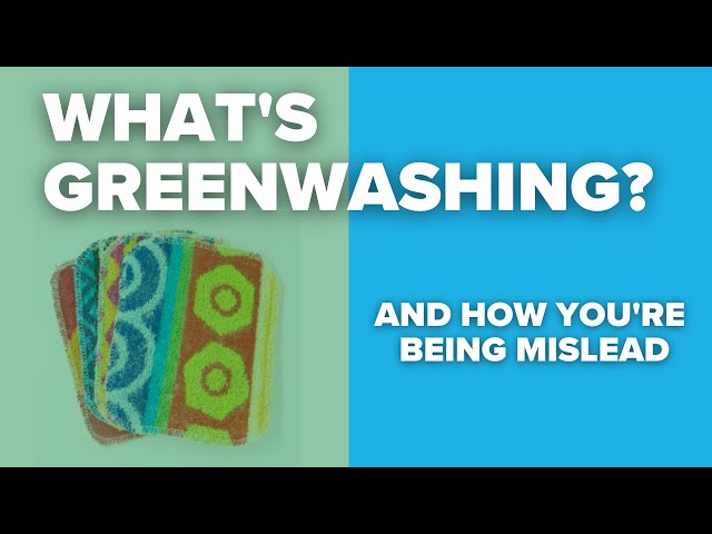 What's Greenwashing, is it bad? How do we identify it?