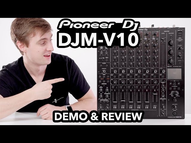 Pioneer DJ DJM-V10 Review & Demo - The 6 Channel BEAST!