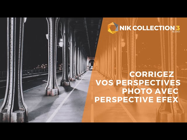 Corrigez vos perspectives photo avec Perspective Efex / Nik Collection 3 Francais