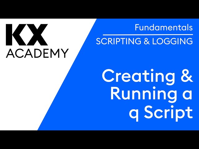 Fundamentals | Creating & Running a q Script in kdb | Hands on