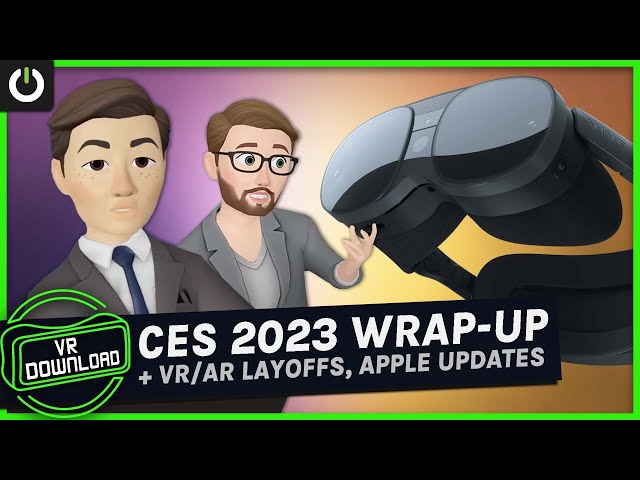 VR Download: Microsoft Cuts Down Mixed Reality, CES Haptics