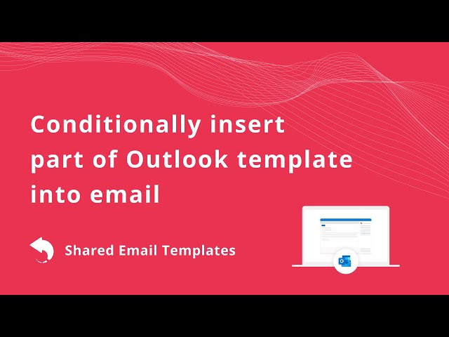 Conditionally insert part of Outlook template into email