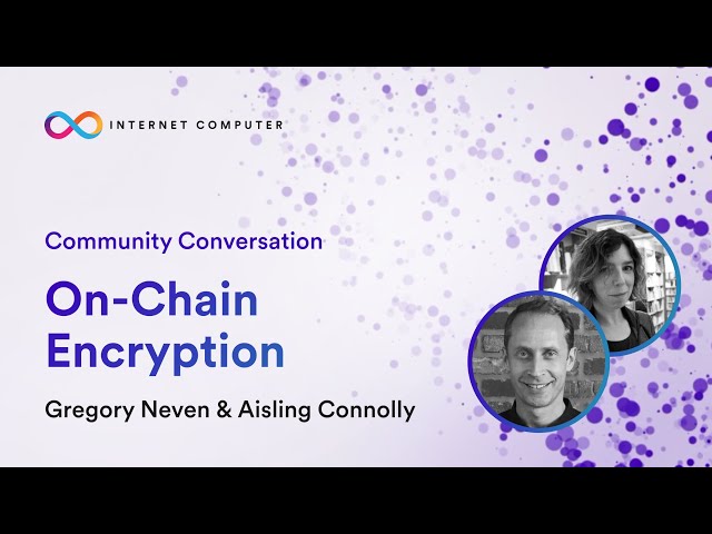 Community Conversation: On-Chain Encryption