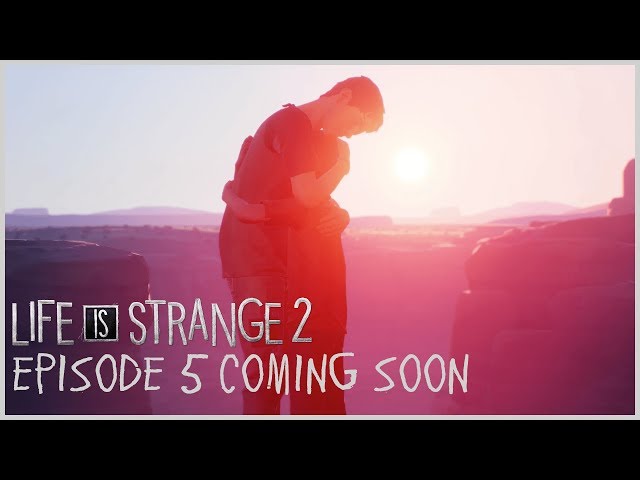 Life is Strange 2 - Episode 5 Coming Soon