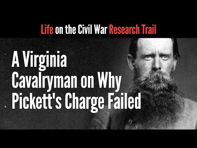A Virginia Cavalryman on Why Pickett's Charge Failed